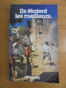 ILS ETAIENT LES MEILLEURS.