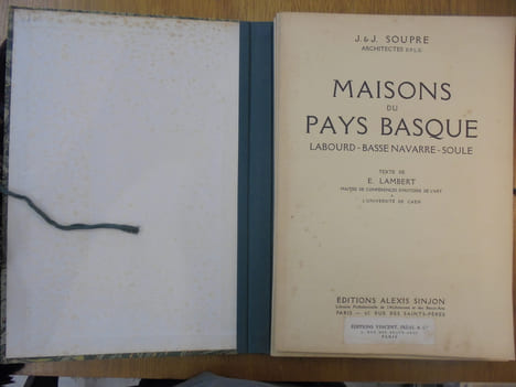 Maisons du Pays Basque. Labourd, Basse Navarre, Soule. Soupre, J.&J.