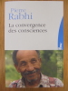 La Convergence des Consciences. Rabhi, Pierre