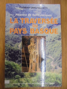 La traversee du Pays Basque: Pelerins de Saint-Jacques