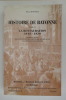 HISTOIRE DE BAYONNE. Tome IV. LA RESTAURATION 1814-1830. En 2 tomes.
. Pierre Hourmat 