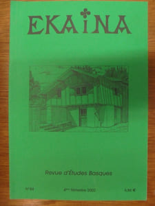 Ekaina. Revue d'Études Basques. N°84. 4° Trimestre 2002.