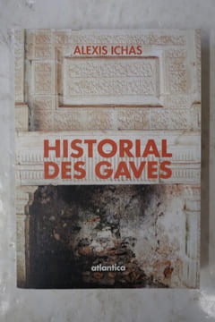Historial des gaves. Alexis Ichas