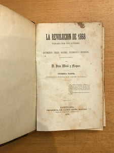 La Revolucion de 1868 juzgada por sus autores - Primera parte
