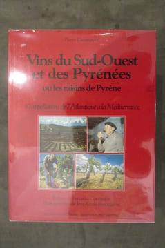 VINS DU SUD-OUEST ET DES PYRENEES OU LES RAISINS DE PYRENE. 40 appellations de l'Atlantique à la Méditerranée.. Pierre Casamayor
