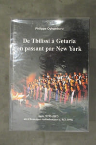 DE BIARRITZ A TBILISSI EN PASSANT PAR BOGOTA (1942 - 1994) suivi de DE TBILISSI A GETARIA EN PASSANT PAR NEW YORK (1995 - 2007). en 2 tomes.