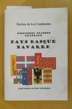 EMBLEMES BLASONS DRAPEAUX PAYS BASQUE NAVARRE. Patrice de la Condamine