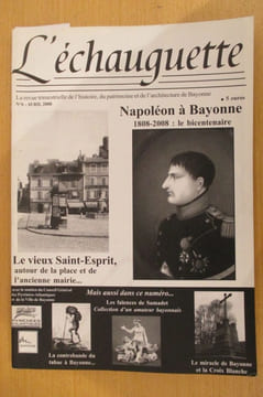 L'ECHAUGUETTE. La revue trimestrielle de l'histoire, du patrimoine et de l'architecture de Bayonne. N°6. Collectif