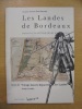 Les Landes de Bordeaux : Moeurs et usages de leurs habitants suivi de Voyage dans le département des Landes.. Grasset Saint-Sauveur Jacques, Lavallée ...