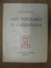 ARTS POPULAIRES DE L'AQUITAINE + ENVOI DE L'AUTEUR.. VITAL-MAREILLE