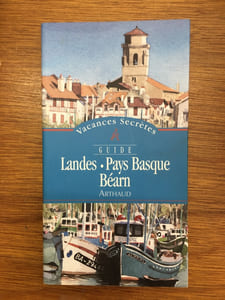 Vacances secrètes - Guide Landes, Pays Basque, Béarn