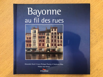 Bayonne au fil des rues