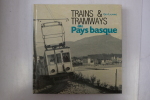 Trains & Tramways au Pays Basque. Guy Lalanne