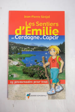 Les Sentiers d'Emilie en Cerdagne-Capcir : 25 promenades pour tous. Siréjol Jean-Pierre