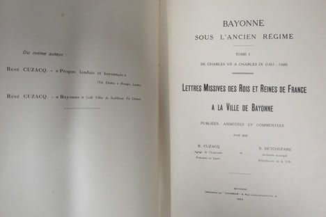 Bayonne sous l'Ancien Régime - Lettres missives des rois et reines de France à la ville de Bayonne, publiées, annotées et commentées - 3 tomes ( ...