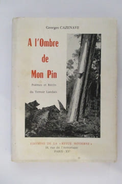 A L'OMBRE DE MON PIN. Poèmes et récits du Terroir Landais.. Georges Cazenave 