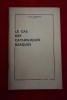 Le cas des catholiques basques. J. De Hiriartia