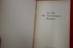 Le cas des catholiques basques. J. De Hiriartia