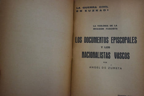 La guerra civil en euzkadi - La teologia de la invasion fascista - Los documentos episcopales y los nacionalistas vascos. Angel de Zumeta