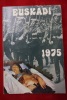 Euskadi 1975 - Euzkaldunak Danok Bat. Collectif