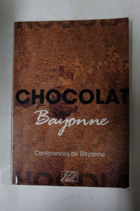 Chocolat, Bayonne : Conférences de Bayonne