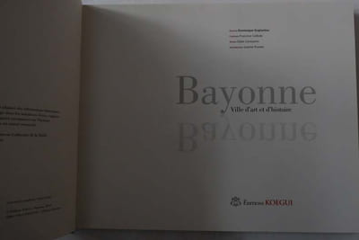 Bayonne: Ville d'art et d’histoire