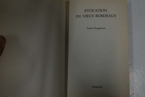 Evocation du vieux Bordeaux. Louis Desgraves