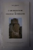 L'architecture du château de Bidache. Olivier Ribeton