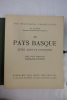 LE PAYS BASQUE - Sites, Arts et Coutumes. W. BOISSEL