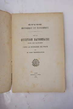 Étude Historique et Économique Dédiée à la Société des Sciences et Arts de Bayonne - De la Question Bayonnaise dans ses Rapports avec la Richesse du ...
