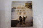 A la découverte de la Nouvelle-Aquitaine, Inventaire sentimental et patrimonial. Collectif