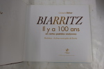 Biarritz, Il y a 100 ans en cartes postales anciennes. Christophe Belser