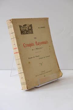 Les Croquis bayonnais de "Peillic" - Coups de plume, Coups de crayon. Jean Lamarque