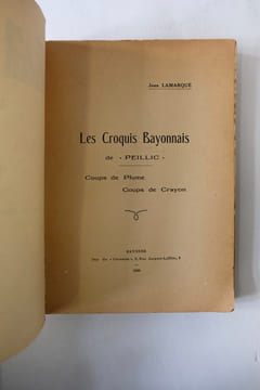 Les Croquis bayonnais de "Peillic" - Coups de plume, Coups de crayon. Jean Lamarque