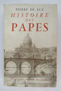 HISTOIRE DES PAPES en 2 tomes.
. Pierre De Luz
