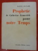 PROPHÉTIE de Catherine Emmerich pour NOTRE TEMPS. Raoul Auclair