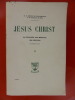 JÉSUS CHRIST, sa personne, son message, ses preuves II. R.P. Léonce De Grandmaison