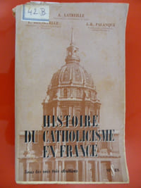 HISTOIRE DU CATHOLICISME EN FRANCE