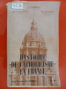 HISTOIRE DU CATHOLICISME EN FRANCE. A.Latreille - E.Dlaruelle - J.-R. 