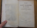 Histoire de Saint Alphonse de Liguori, fondateur de la congrégation du T.S. Rédempteur. . DUPANLOUP Mgr.
