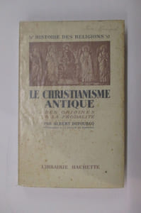 LE CHRISTIANISME ANTIQUE. Des origines à la féodalité.