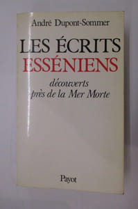 LES ECRITS ESSENIENS. Découverts près de la Mer Morte.