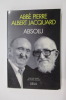 ABSOLU. Abbé Pierre & Albert Jacquard