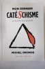 Mon dernier catéschisme ou le secret de la pyramide. Michel Oronos