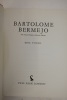Bartolome Bermejo: The Great Hispano-Flemish Master. Eric Young