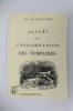 PROCES et CONDAMNATION des TEMPLIERS.. M Raynouard