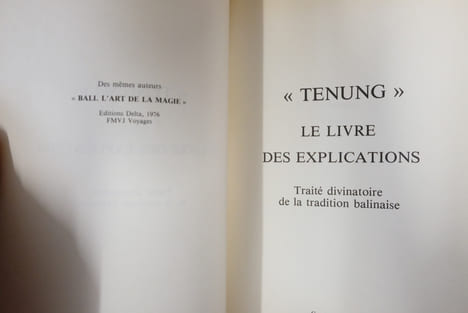 Tenung, Le livre des explications - Traité divinatoire de la tradition balinaise. Marie-Thérèse Berthier, John-Thomas Sweeney