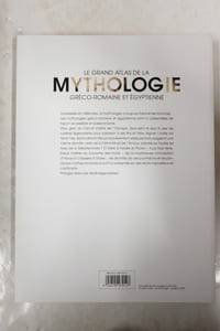 Le grand atlas de la mythologie Grèco-Romaine et Egyptienne