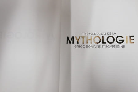 Le grand atlas de la mythologie Grèco-Romaine et Egyptienne