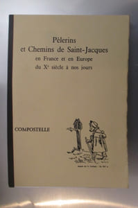PELERINS et CHEMINS de SAINT-JACQUES en France et en Europe du Xe siècle à nos jours.